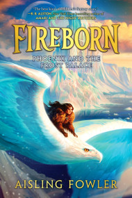 Fireborn: Phoenix and the Frost Palace by Aisling Fowler, 9780062996749