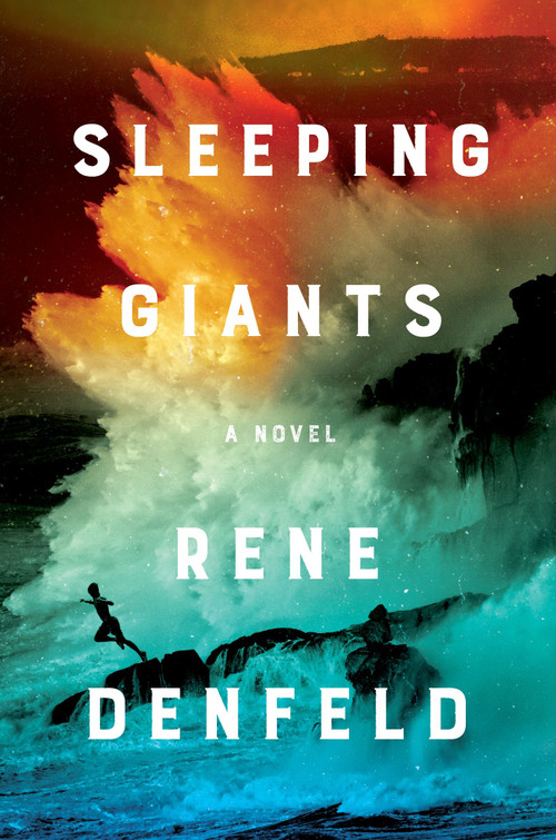 Sleeping Giants (A Novel) by Rene Denfeld, 9780063014732