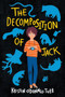 The Decomposition of Jack by Kristin O'Donnell Tubb, 9780063212268