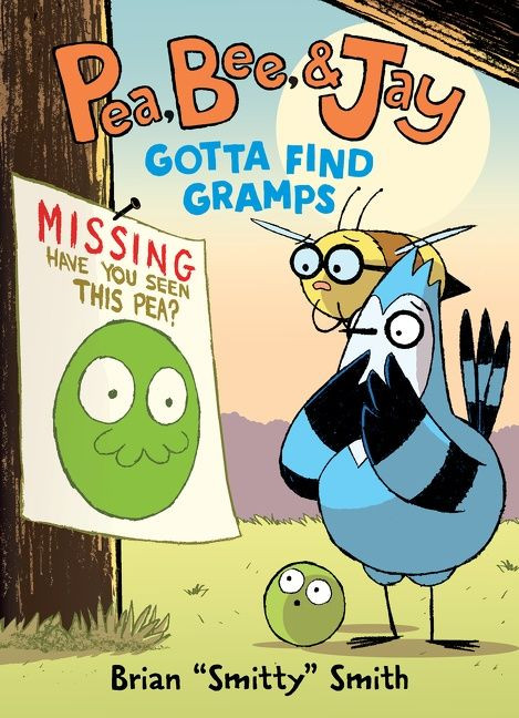 Pea, Bee, & Jay #5: Gotta Find Gramps (A Graphic Novel) by Brian "Smitty" Smith, Brian "Smitty" Smith, 9780063236684