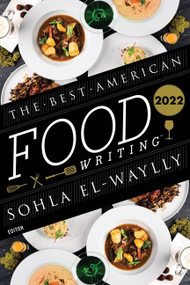 The Best American Food Writing 2022 by Sohla El-Waylly, Silvia Killingsworth, 9780063254411
