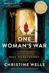 One Woman's War (A Novel of the Real Miss Moneypenny) - 9780063267428 by Christine Wells, 9780063267428