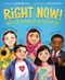 Right Now! (Real Kids Speaking Up for Change) by Miranda Paul, Bea Jackson, 9780358137320