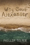 Why Save Alexander by Phillip Telfer, 9781400328277