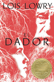 El dador (The Giver (Spanish Edition), A Newbery Award Winner) by Lois Lowry, 9780358354741