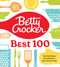 Betty Crocker Best 100 (Favorite Recipes from America's Most Trusted Cook) by Betty Crocker, 9780358381136