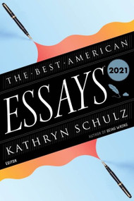 The Best American Essays 2021 by Kathryn Schulz, Robert Atwan, 9780358381754