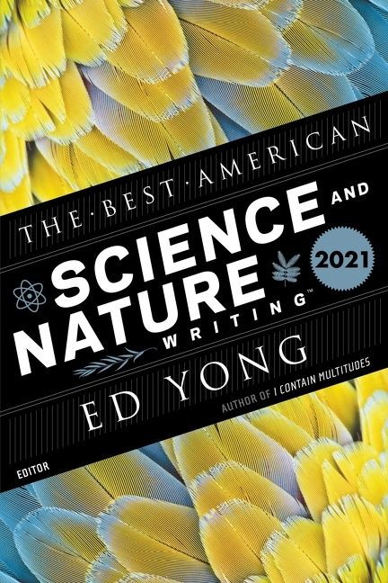 The Best American Science And Nature Writing 2021 by Ed Yong, Jaime Green, 9780358400066