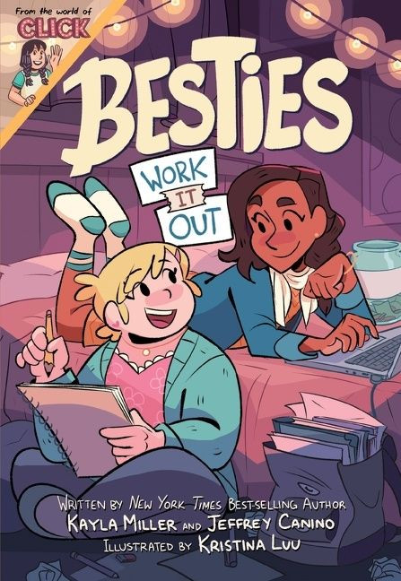 Besties: Work It Out (A graphic novel from The World of Click) by Kayla Miller, Jeffrey Canino, Kristina Luu, 9780358521150