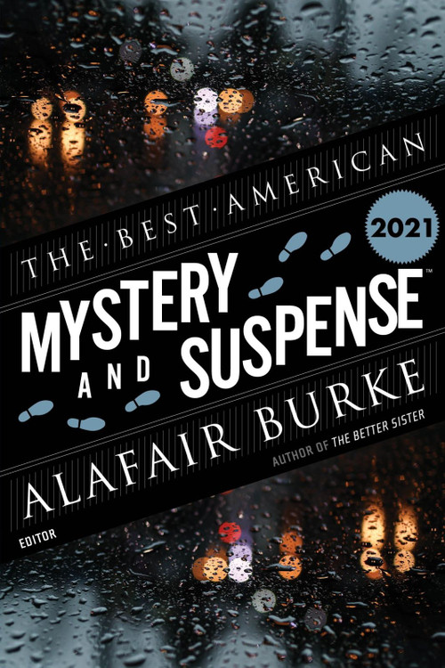 The Best American Mystery And Suspense 2021 (A Collection) by Steph Cha, Alafair Burke, 9780358525691