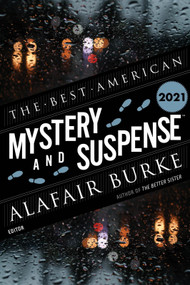 The Best American Mystery And Suspense 2021 (A Collection) by Steph Cha, Alafair Burke, 9780358525691
