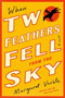 When Two Feathers Fell From The Sky by Margaret Verble, 9780358554837