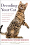 Decoding Your Cat (The Ultimate Experts Explain Common Cat Behaviors and Reveal How to Prevent or Change Unwanted Ones) - 9780358566045 by American College of Veterinary Beha, Steve Dale, 9780358566045