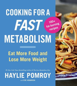 Cooking For A Fast Metabolism (Eat More Food and Lose More Weight) - 9780358681557 by Haylie Pomroy, 9780358681557