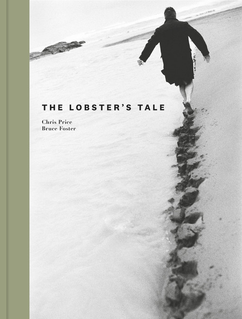 The Lobster's Tale by Chris Price, Bruce Foster, 9780995137813