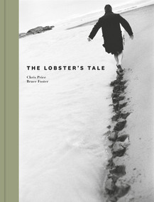 The Lobster's Tale by Chris Price, Bruce Foster, 9780995137813