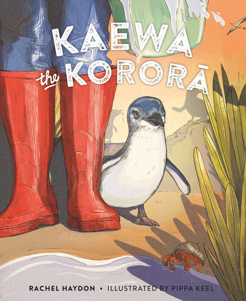 Kaewa the Korora by Rachel Haydon, Pippa Keel, 9780995143159