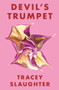 Devil's Trumpet by Tracey Slaughter, Tracey Slaughter, 9781776564170