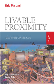 Livable Proximity (Ideas for the City that Cares) by Ezio Manzini, 9788831322386