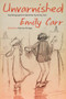 Unvarnished (Autobiographical Sketches by Emily Carr) by Emily Carr, Kathryn Bridge, 9780772679642