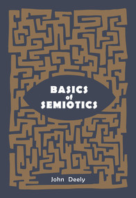 Basics of Semiotics by John Deely, 9781487807801