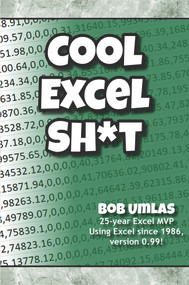 Cool Excel Sh*t by Bob Umlas, 9781615470730