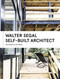 Walter Segal (Self-Built Architect) by Alice Grahame, John McKean, Alice Grahame, Kevin McCloud, 9781848223899