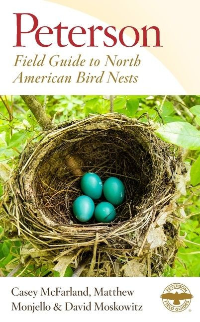 Peterson Field Guide To North American Bird Nests by Casey McFarland, Matthew Monjello, David Moskowitz, 9780544963382