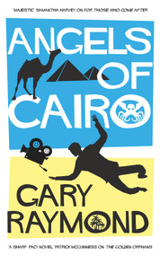 Angels of Cairo by Gary Raymond, 9781913640286
