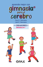 Aprende mejor con gimnasia para el cerebro (Spanish Edition) - 9786077133193 by Paul E. Dennison, Gail E. Dennison, 9786077133193