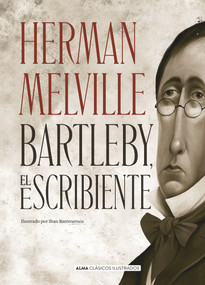 Bartleby, el escribiente (Spanish Edition) by Herman Melville, 9788418395178