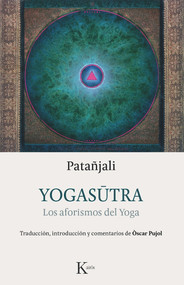 Yogasutra (Los aforismos del Yoga) (Spanish Edition) by Óscar Pujol, 9788499884981