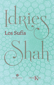 Los Sufis (Spanish Edition) - 9788499887630 by Idries Shah, 9788499887630