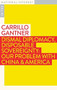 Dismal Diplomacy, Disposable Sovereignty (Our Problem with China & America) by Carrillo Gantner, 9781922633149