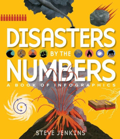 Disasters by the Numbers (A Book of Infographics) by Steve Jenkins, 9781328569486