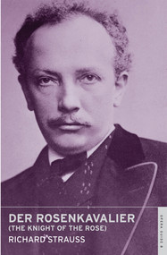 Der Rosenkavalier (The Knight of the Rose) by Richard Strauss, Alfred Kalisch, Nicholas John, 9780714544120