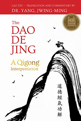 The Dao De Jing (A Qigong Interpretation) by Jwing-Ming Yang, Lao Tzu, 9781594396199