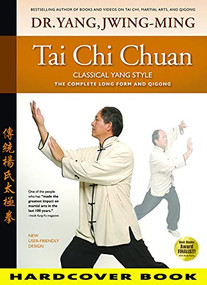 Tai Chi Chuan Classical Yang Style (The Complete Form Qigong) - 9781594397660 by Jwing-Ming Yang, 9781594397660