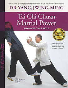 Tai Chi Chuan Martial Power (Advanced Yang Style) - 9781594397691 by Jwing-Ming Yang, Tsung-Hwa Jou, 9781594397691