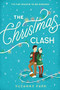The Christmas Clash by Suzanne Park, 9781728248011
