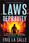 Laws of Depravity (A Martyr Maker Novel) by Eriq La Salle, 9781728261003