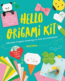 Hello Origami Kit (Adorable Origami Greetings to Fold and Embellish, Includes Paper, Washi Tape & Stickers) by Mizutama, 9781940552736