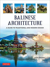 Balinese Architecture (A Guide to Traditional and Modern Balinese Design) by Julian Davison, Luca Invernizzi Tettoni, 9780804852753