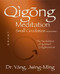 Qigong Meditation Small Circulation 2nd. ed. (The Foundation of Spiritual Enlightenment) - 9781594399176 by Jwing-Ming Yang, 9781594399176