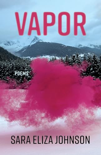 Vapor (Poems) - 9781639550586 by Sara Eliza Johnson, 9781639550586