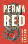 Perma Red by Debra Magpie Earling, 9781571311467