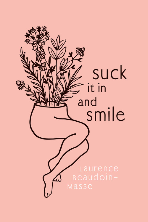 Suck It in and Smile by Laurence Beaudoin-Masse, Shelley Tanaka, 9781773068091