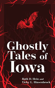 Ghostly Tales of Iowa - 9781647553036 by Ruth D. Hein, Vicky L. Hinsenbrock, 9781647553036