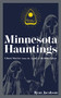Minnesota Hauntings (Ghost Stories from the Land of 10,000 Lakes) - 9781647553173 by Ryan Jacobson, 9781647553173