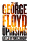 The George Floyd Uprising by Vortex Group, 9781629639666
